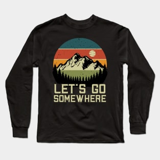 Lets Go Adventure Mountain Mountaineering Hiker Long Sleeve T-Shirt